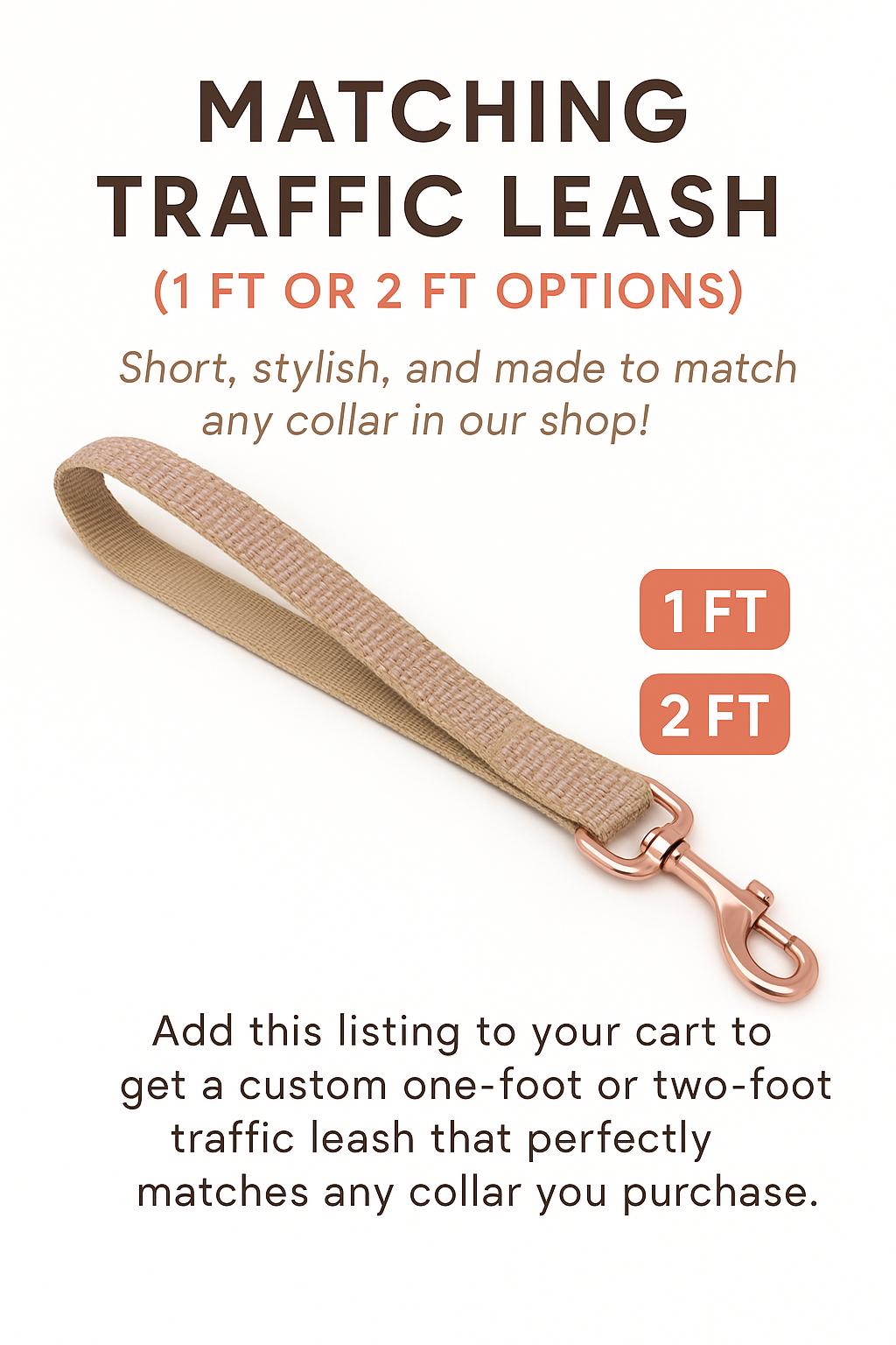 Traffic Lead, Any matching traffic leash, 1 Foot, 2 Foot, Short Leash, Girls, Boys